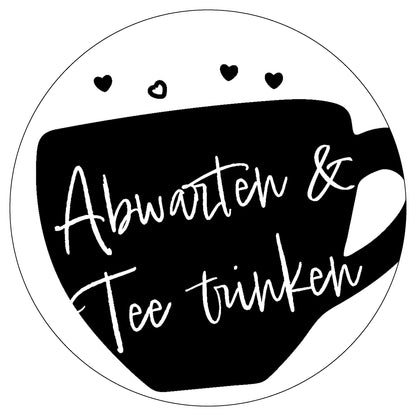 Dekoboard Midi "Abwarten & Tee trinken"