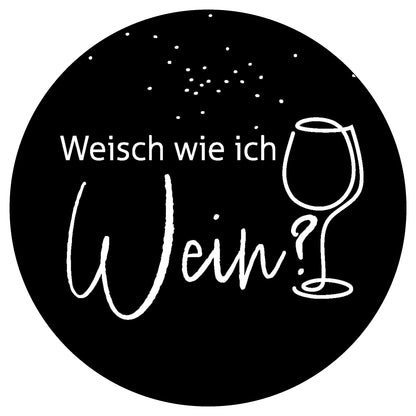Dekoboard Mini "Weisch wie ich Wein?"