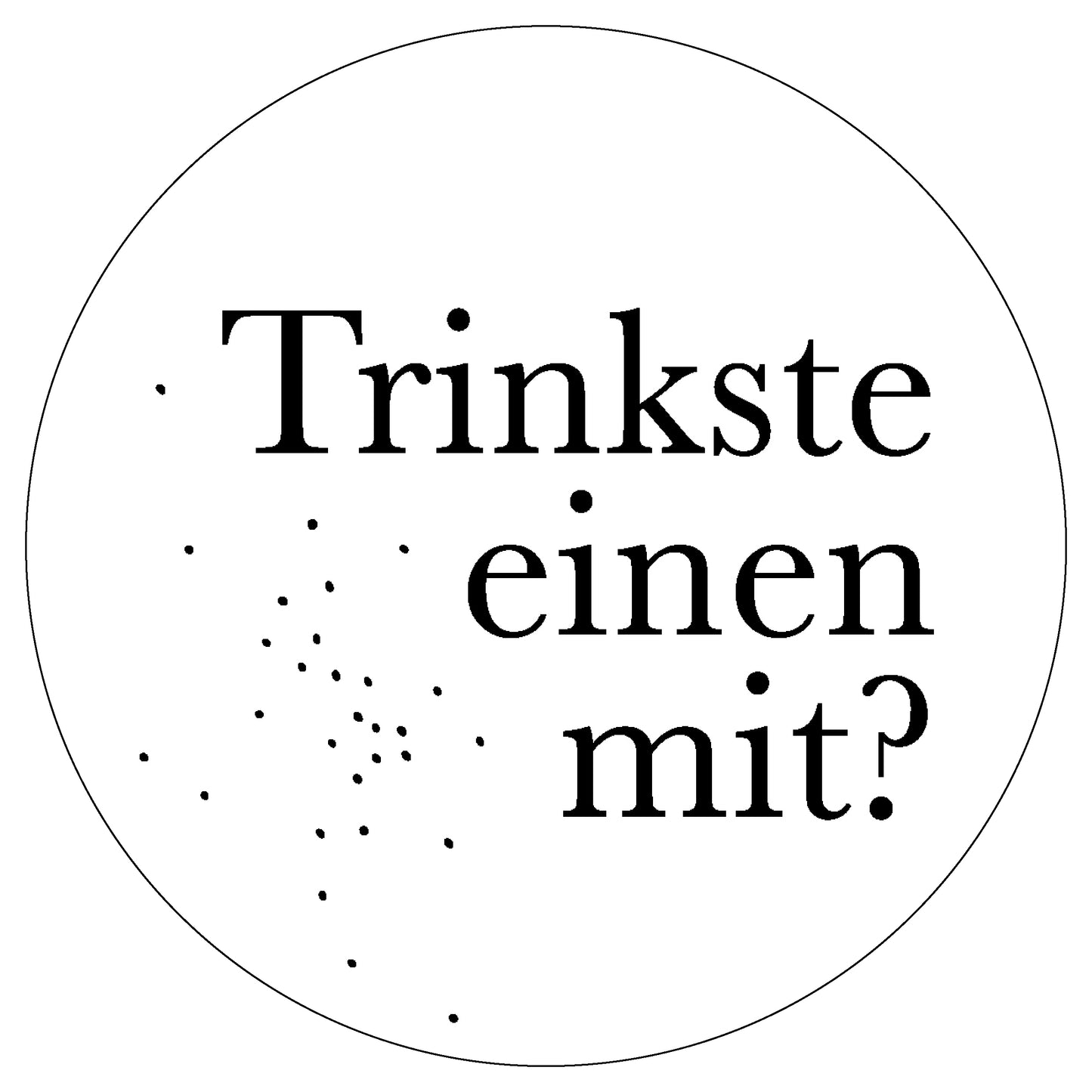 Dekoboard Mini "Trinkste einen mit?"