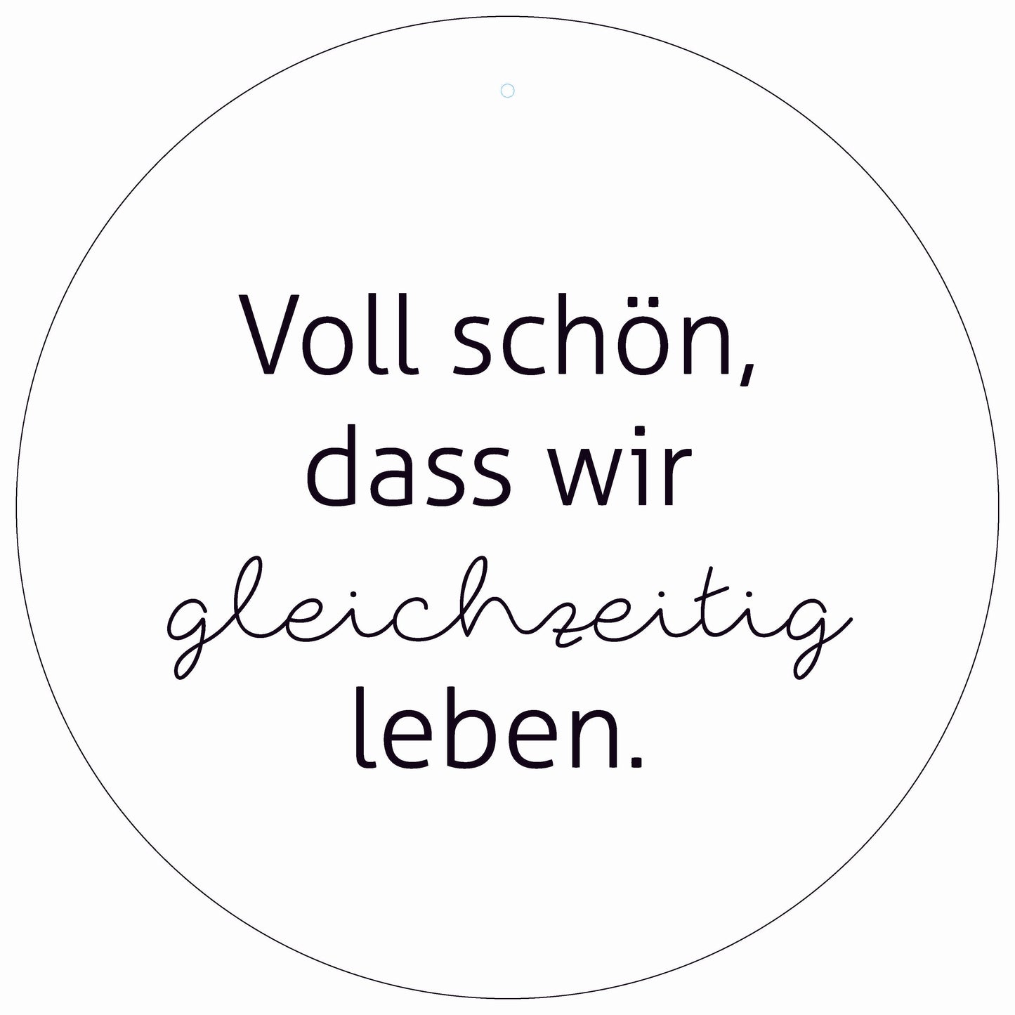 Dekoboard Maxi "Voll schön, dass wir gleichzeitig leben"