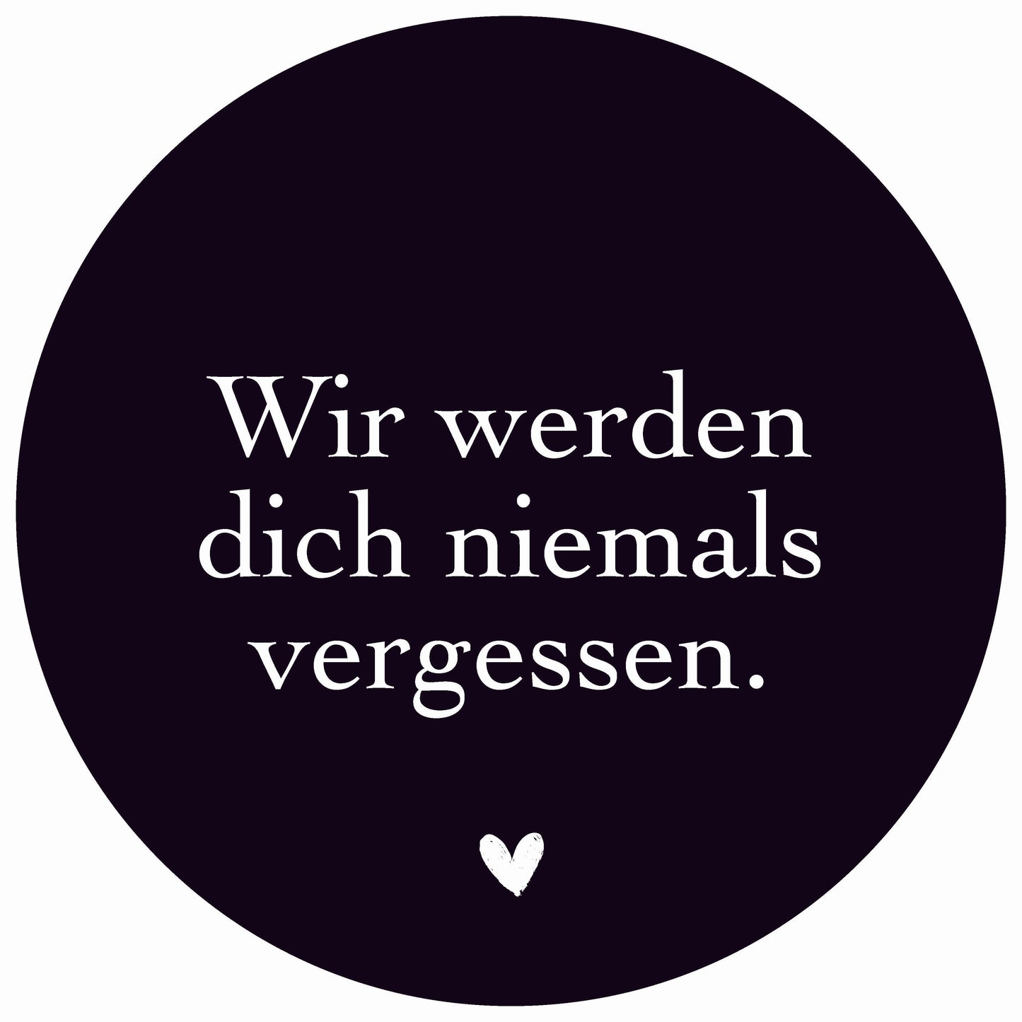 Dekoboard Midi "Wir werden dich niemals vergessen."