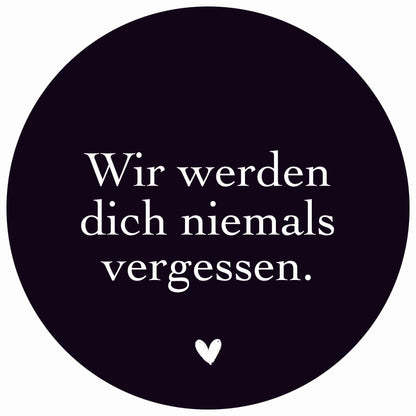 Dekoboard Midi "Wir werden dich niemals vergessen."